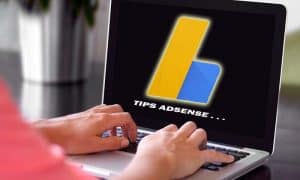 Tips Monetisasi Blog dengan Google AdSense